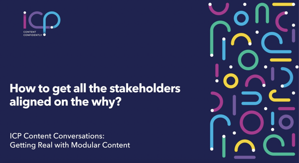 How to get all the stakeholders aligned on modular content?  Thumbnail