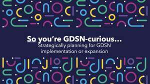 ICP Content Conversations: So you're GDSN-curious... Thumbnail