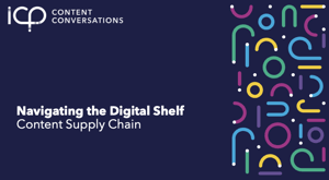 ICP Content Conversations: Navigating the Digital Shelf Content Supply Chain Thumbnail