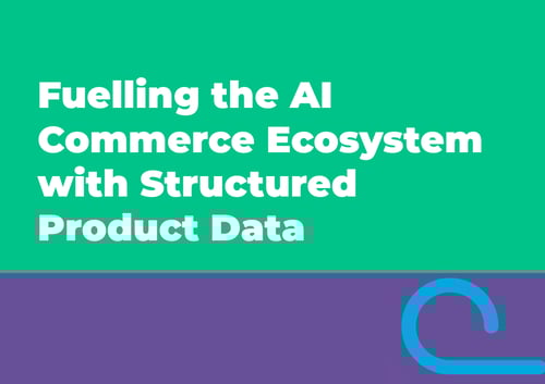 Fuelling the AI Commerce Ecosystem with Structured Product Data Cover