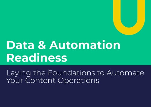 Data & Automation Readiness: Laying the Foundations to Automate Your Content Operations Cover