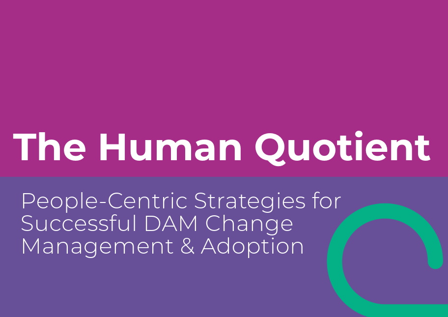 The Human Quotient: People-Centric Strategies for Successful DAM Change Management & Adoption Cover